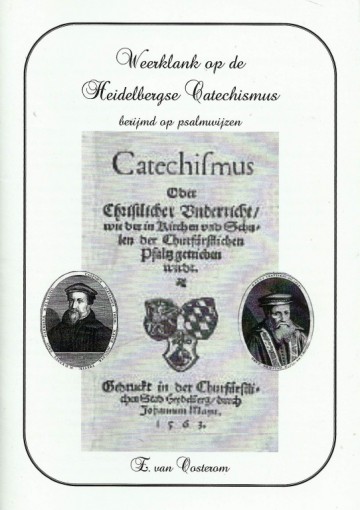 De heidelbergse catechismus berijmd op psalmwijzenweerklank op de heidelbergse catechismus