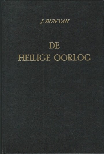 De heilige oorlog uit het engelsch van johannes bunyan jj groen zoon nv 207 blz