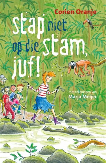 De klas van juf fiep 21   stap niet op die stam juf corien oranje boek jongbloedmedianl