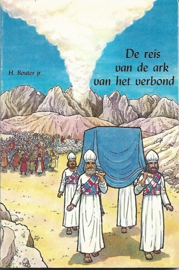 De reis van de ark van het verbond h bouter jr 9060851447 9789060851449 bouter jr h   de reis van de ark des verbonds