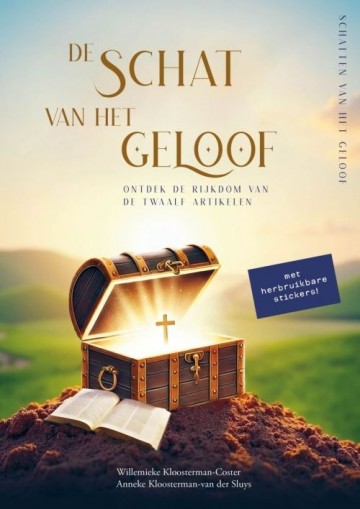 De schat van het geloof kloosterman willemieke   de schat van het geloof 1 de rijkdom van de twaalf artikelen