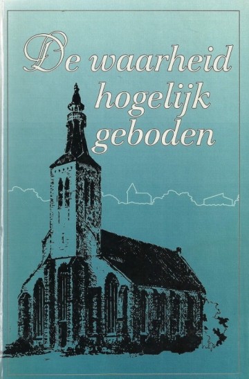 De waarheid hogelijk geboden