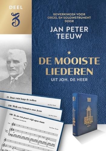 Deel 3 voor orgel en solo instrument   de mooiste liederen uit joh de heer voor orgel  en solo instrument jan peter teeuw kees alers fluit c instrument