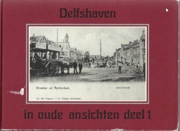 Delfshaven in oude ansichten deel 1