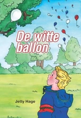 Hage, Jettty - De witte ballon (Actieboek!)