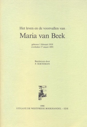 Deze levensgeschiedenis speelt zich vooral af op het eiland flakkee herkingen soeteman p het leven en de voorvallen van maria van beek