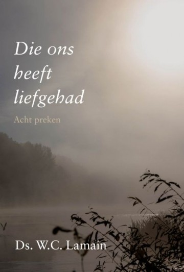Die ons heeft liefgehad