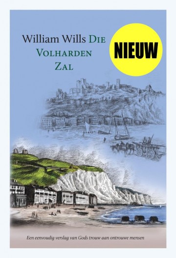 Die volharden zal william wills 9789402909036