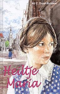 Drost-Brouwer, Ali C. - Heiltje Maria (Actie!!)