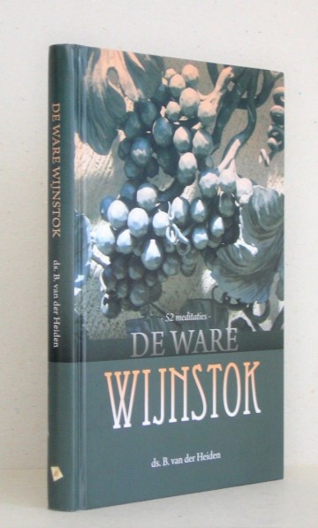 Ds b van der heiden ware wijnstok