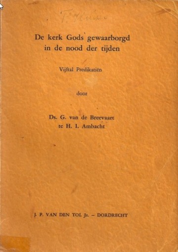 Ds g van de breevaart de kerk gods gewaarborcht in de nood der tijden