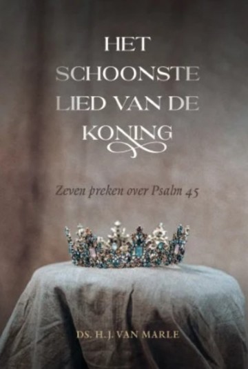 Ds hj van marle het schoonste lied van de koning