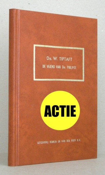 Ds w tiptaft de vriend van dsphilpot uitgeverij romijn en van der hoff