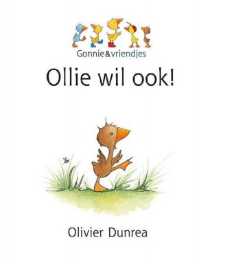 Dunrea olivier   ollie wil ook gonnie  vriendjes 9789462292093