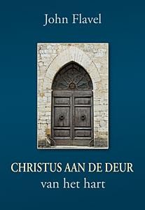 Flavel, John - Christus aan de deur van het hart
