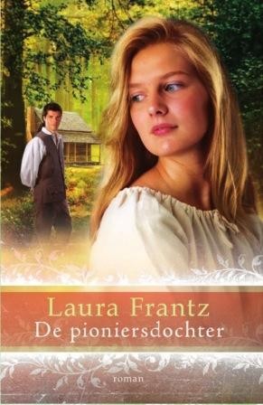 Frantz, Laura - De pioniersdochter