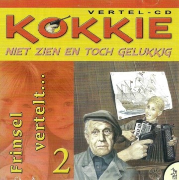 Frinsel jj   niet zien en toch gelukkig kokkie 2 cd deel 2