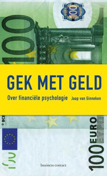 Gek met geld 9789047003793 jaap van ginneken