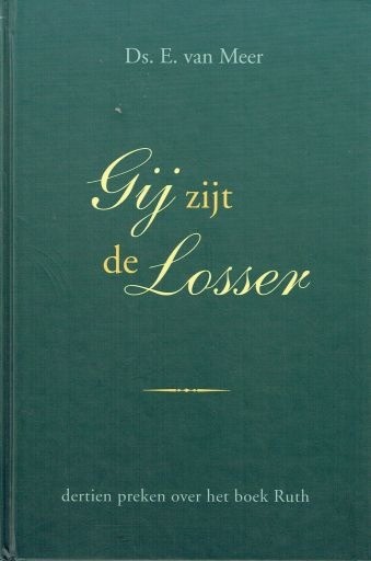 Gij zijt de losser
