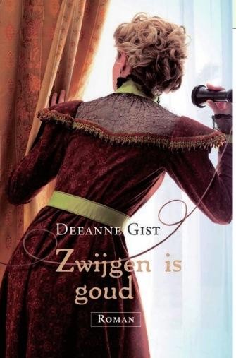 Gist, Deeanne - Zwijgen is goud