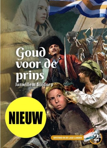 Goud voor de prins 9789463702478 janwillem blijdorp gebr koster goud voor de prins 0