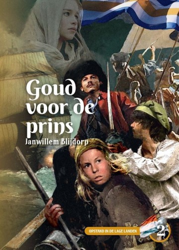 Goud voor de prins 9789463702478 janwillem blijdorp gebr koster goud voor de prins