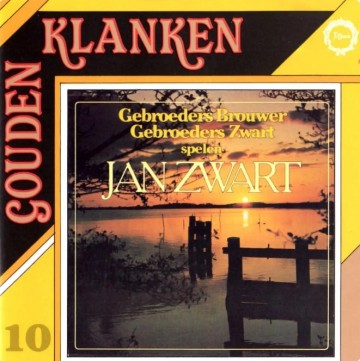 Gouden klanken vol 10 van gebroeders brouwer  gebroeders zwart