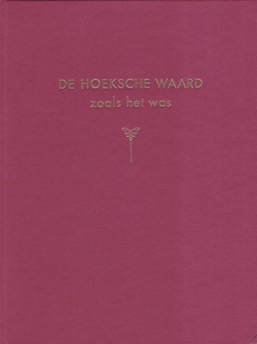 Graaf barend de   de hoeksche waard zoals het was 1900 1940