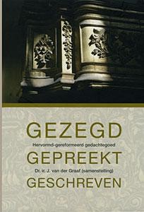 Graaf, ir. J. van der - Gezegd, gepreekt, geschreven