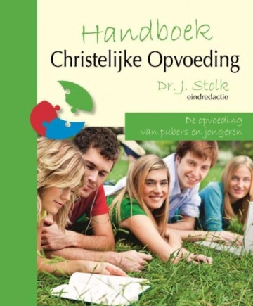 Handboek christelijke opvoeding deel 3 de opvoeding van pubers en jongeren
