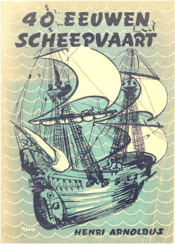 Henri arnoldus 40 eeuwen scheepvaart
