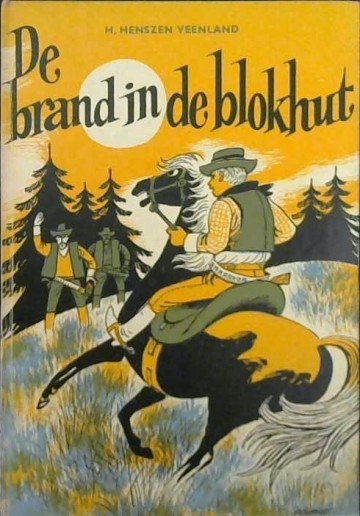 Henszen veenland h   de brand in de blokhuthenszen veenland h   de brand in de blokhut