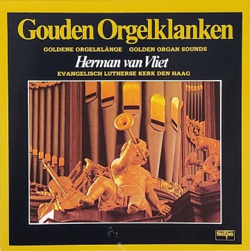 Herman van vliet gouden orgelklanken vanuit de evangelisch lutherse kerk te den haag