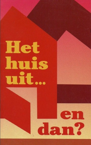 Het huis uit en dan