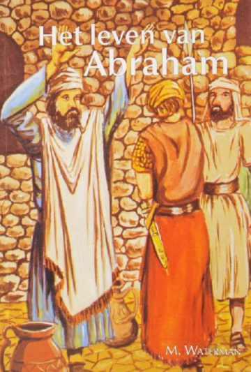 Het leven van abraham  gereformeerde bijbelstichting