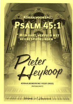 Heykoop, Pieter - Koraal voorspel Psalm 45:1 (noten)
