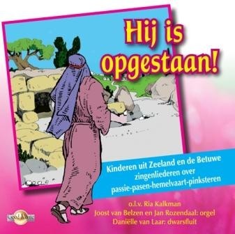 Zeeuwsche en Betuwse kinderzang - Hij is opgestaan!