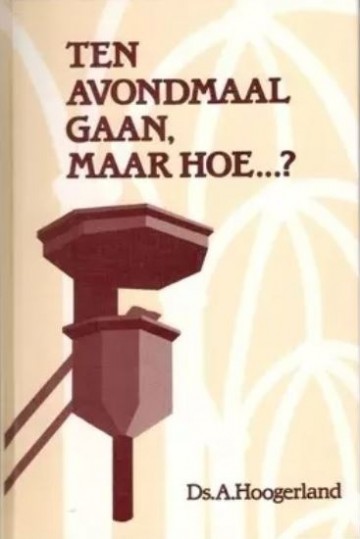 Hoogerland ten avondmaal gaan maar hoe