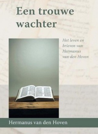 Hoven hermanus van den   een trouwe wachter