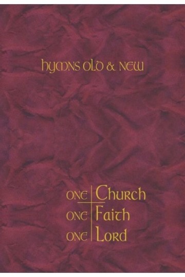 Hymns old new one church one faith one lord full music edition   music book