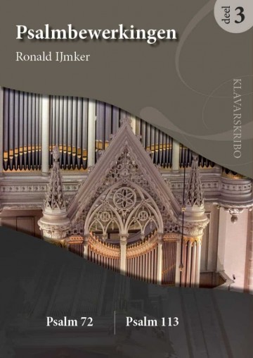 Ijmker ronald   psalmbewerkingen psalm 72 en 113   deel 3 klavar