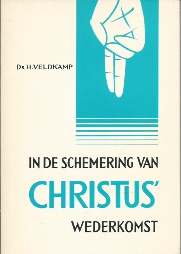 In de schemering van christus wederkomst h veldkamp 9061352924 9789061352921 3e druk