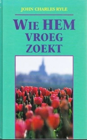 Jc ryle wie hem vroeg zoekt 9789061402770