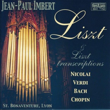 Jean paul imbert liszt et en liszt transcriptions aux orgue st bonaventure lyon