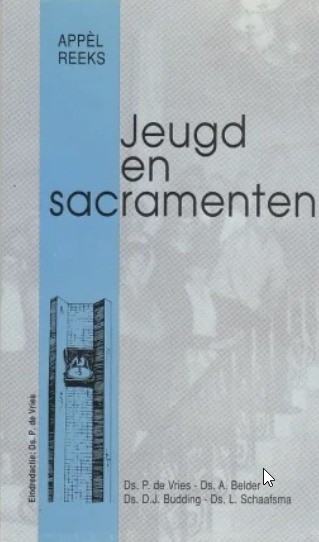 Jeugd en sacramenten door ds p de vries ea