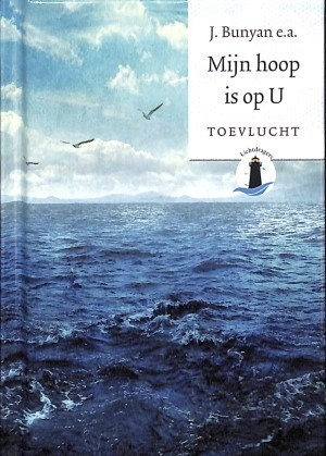 John bunyan lichtdragers serie 9789033126529 mijn hoop is op u 9789033126529