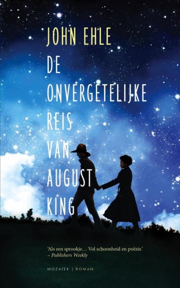 John ehle de onvergetelijke reis van august king