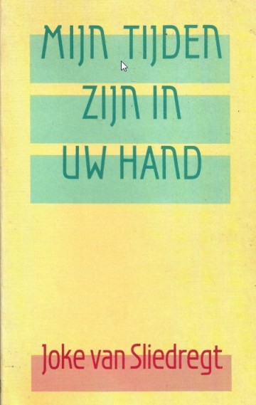 Joke van sliedregt mijn tijden zijn in u hand