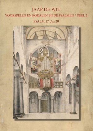 Jwps2 jaap de wit psalmvoorspelen psalm voorspelen en koralen bij de psalmen deel 2 psalm 17 tm 28 jwps2