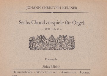 Kellner johann christoph   sechs choralvorspiele fur orgel